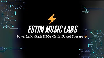 Powerful Multiple HFOs - Estim Sound Therapy