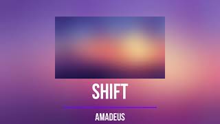 Amadeus - Shift [DM RELEASE]