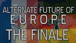 Alternate Future of Europe  THE FINALE  Loyalty