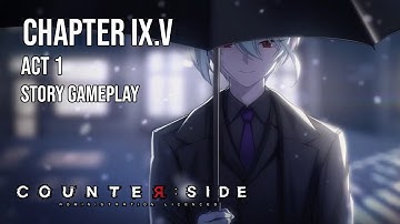 Counter:Side | Episode 9.5 The Compassionate and the Heartless | Act 1