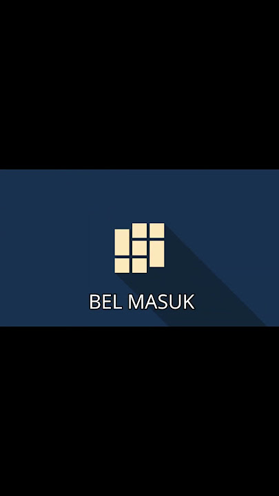 BEL MASUK SEKOLAH