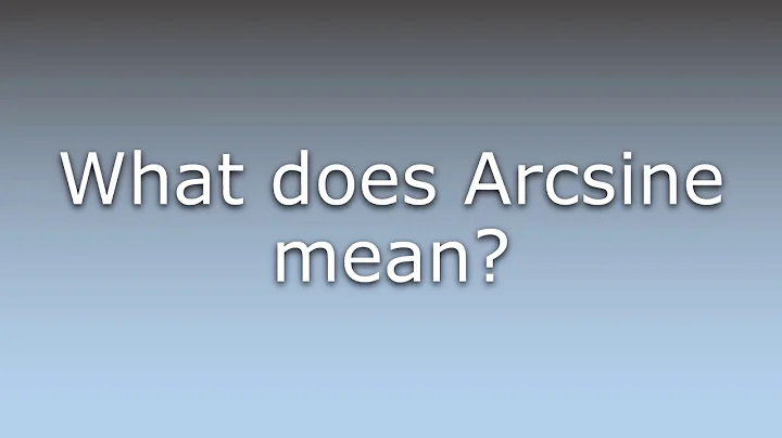 What does Arcsine mean?