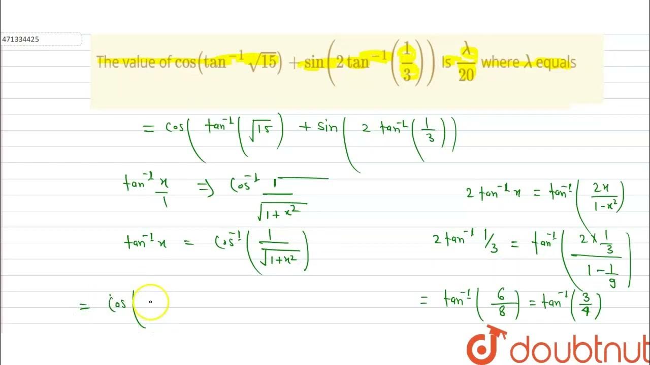 the-value-of-cos-tan-1-sqrt-15-sin-2tan-1-1-3-is-lambda-20