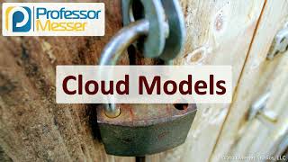 Cloud Models  SY0601 CompTIA Security+ : 2.2