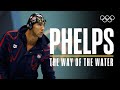 The way of the water  michael phelps