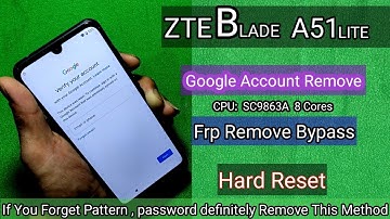 ZTE BLADE A51 Lite Frp Bypass | Hard Reset | Google Account Remove | Pattern Unlock password Remove