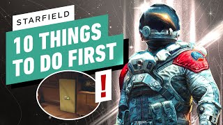 Starfield - 10 Things To Do First