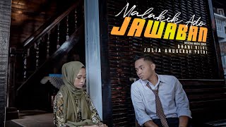 Julia Anugerah Putri feat Dhani Rilvi - Malakik Ado Jawaban (Official Music Video)