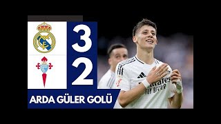 Real Madrid vs Celta Vigo 3-2 MAÇ ÖZETI  LaLiga 202425 Arda Güler Golü