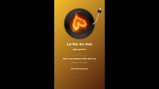 Le Feu En Moi
