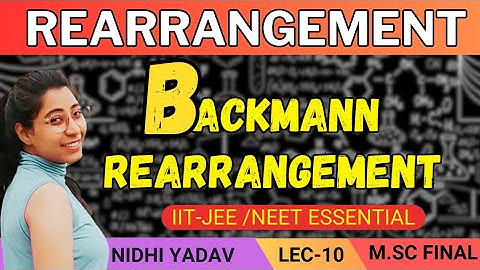 Backmann Rearrangement /Mechanism /M. SC Final