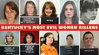 Kentuckys Most Evil Women Behind Bars Shocking True Crimes Full List