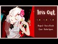 【Holo歌曲 / 百鬼あやめ】米津玄師 - IRIS OUT【中英日字幕】
