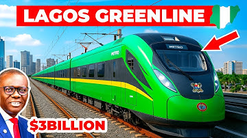 Lagos Begins A New $3 Billion Metro Train Greenline