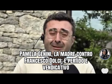 Video Pamela Genini, la madre contro Francesco Dolci: è perfido e vendicativo