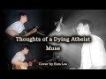 죽음을 앞둔 무신론자의 속내 | Thoughts Of A dying Atheist (Muse) #cover #muse #rock