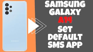 Set Default SMS App to Samsung Google Messages Facebook Messenger Samsung A14 screenshot 5