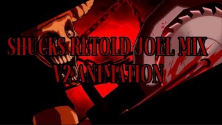 SHUCKS RETOLD JX-A MIX V2 ANIMATION (Read Description)