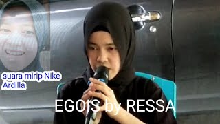 Egois | cover song by Ressa | lagu yang dipopulerkan Lesti Kejora