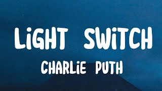 Charlie Puth - Light Switch (Lyrics)