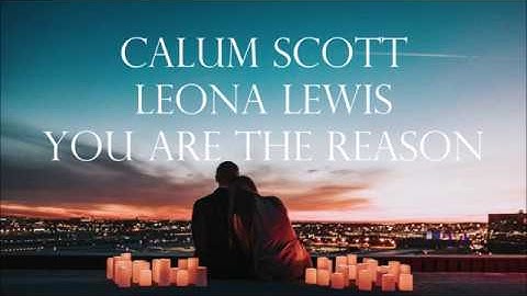 Calum Scott, Leona Lewis - You Are The Reason (Duet Version) [Tradução/Legendado]