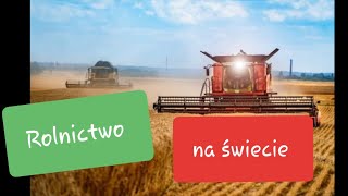 DO MATURY 30/2018 Rolnictwo na świecie