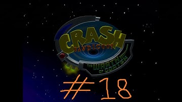 Crunch Time | Crash Bandicoot: The Wrath of Cortex - Part 18(FINAL)