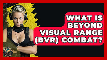 What Is Beyond Visual Range (BVR) Combat? - Tactical Warfare Experts