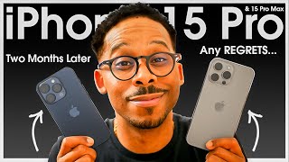 THEY WERE WRONG iPhone 15 Pro & 15 Pro Max Two MONTHS Later Review