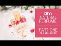 {DIY} HOW TO MAKE NATURAL PERFUME OIL — Part 1 For Beginners