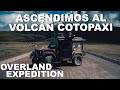 Overland expedition ecuador  ep4 volcn cotopaxi  ascendimos a 4864 mts