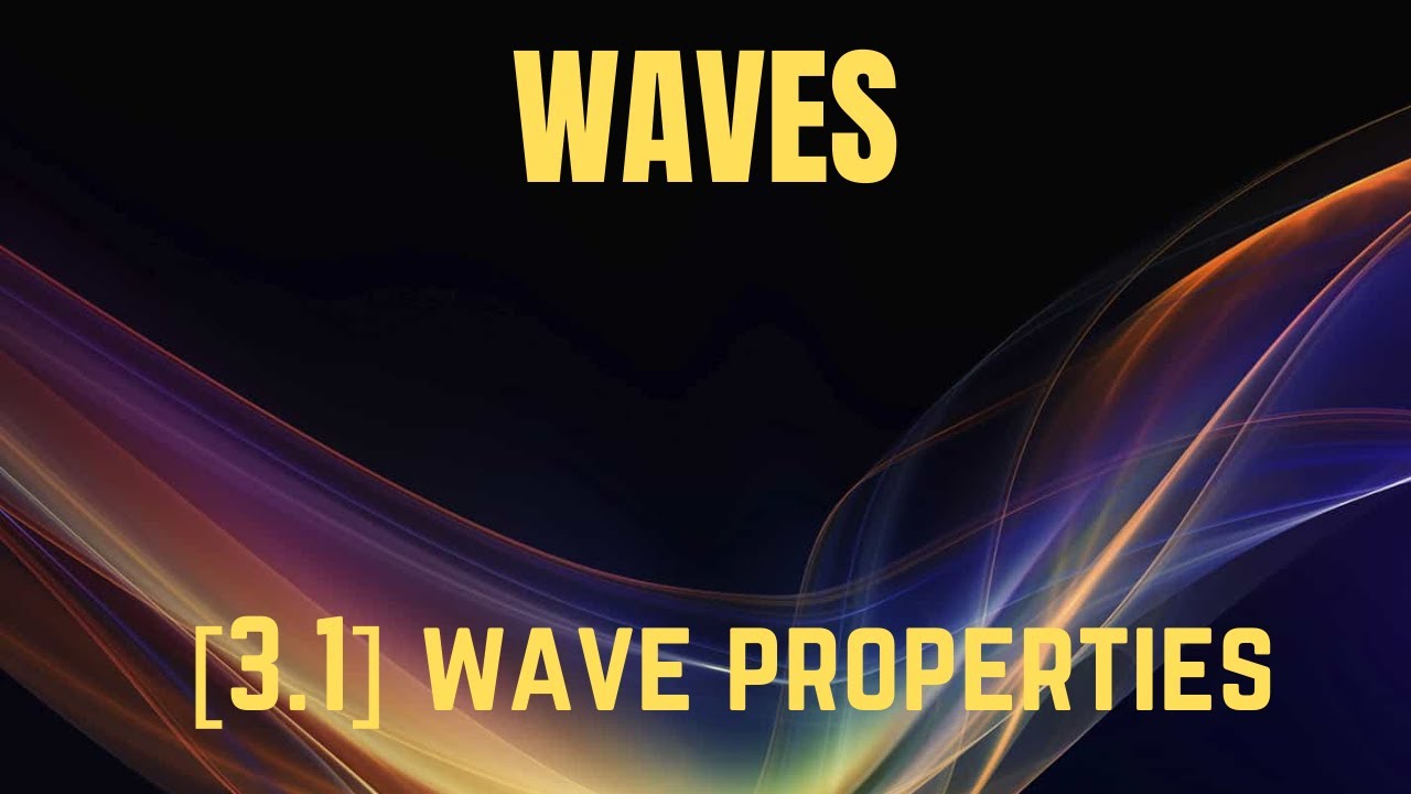 IGCSE Physics [Syllabus 3.1] Wave properties