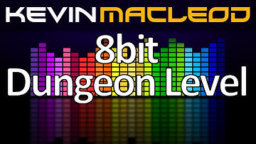 Kevin MacLeod: 8bit Dungeon Level