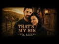 That’s My Sis - Hick Hop Country Rap Song About My Sister