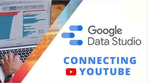 Connecting Youtube Account with Google Data Studio & Extracting Videos Data