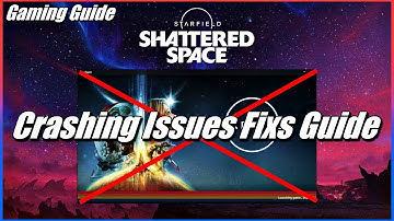 Gaming Guide: Starfield Shattered Space DLC, how to fix crashing issues on PC & Xbox Guide.
