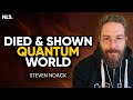 Clinically DEAD Man Shown Creation Blueprint & The Quantum World (NDE) | Steven Noack