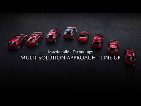 Mazda talks | Technology: Multi-Solution Approach - Line-up