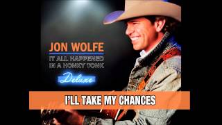 Jon Wolfe - I'll Take My Chances (Official Audio Track) chords