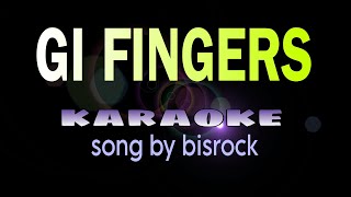 GI FINGERS (visayan song) bisrock karaoke
