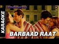 Barbaad Raat Full - Karaoke | Humshakals | Saif, Ritiesh, Bipasha, Tamannah