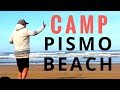 Camp ON PISMO BEACH, plus HOW to NOT GET STUCK IN THE SAND! I'll take...