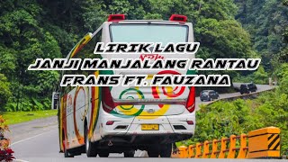 Lirik Lagu Janji Manjalang Rantau || Frans Ft.Fauzana