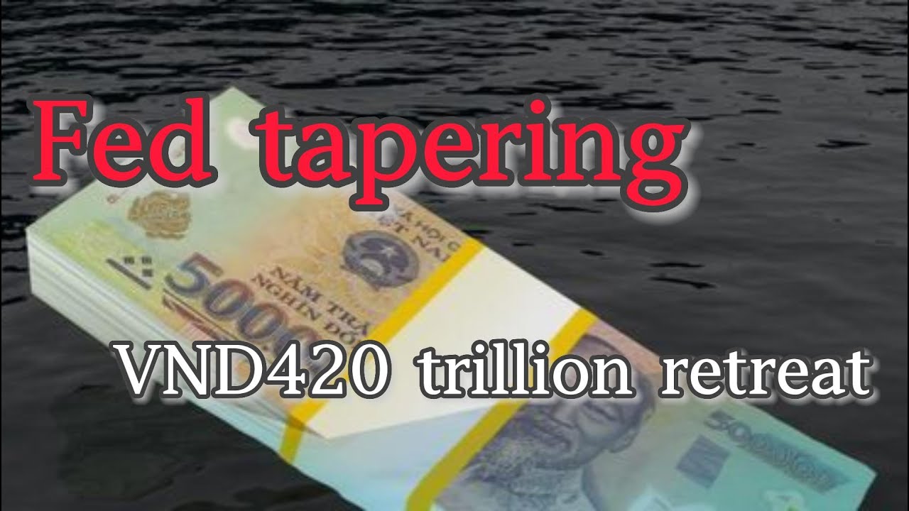 New round of quantitative tightening by the Fed, VND420 trillion retreat from Vietnam - YouTube