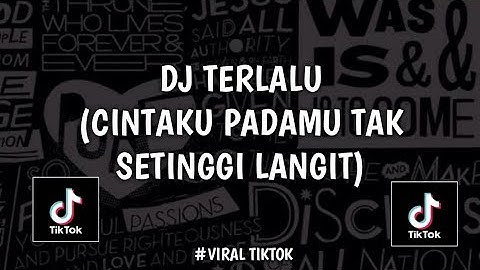 DJ TERLALU (CINTAKU PADAMU TAK SETINGGI LANGIT) VIRAL FUNKOT