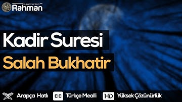 Kadir Suresi - Salah Bukhatir صلاح بوخاطر سورة القدر