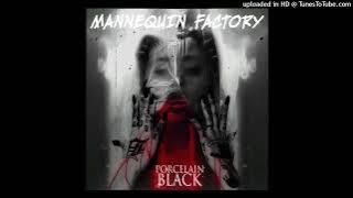 Porcelain Black - Mannequin Factory (Instrumental) (Filtered By SemBrilliantStar)