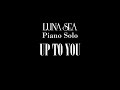 UP TO YOU - LUNA SEA Piano Solo