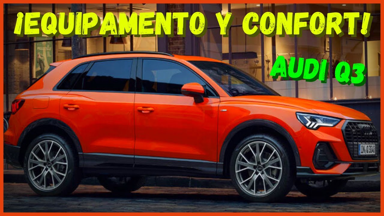 AUDI Q3 2022 VERSIONES PRECIOS Y OPINION YouTube