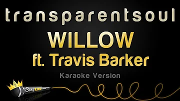 WILLOW ft. Travis Barker - t r a n s p a r e n t s o u l (Karaoke Version)